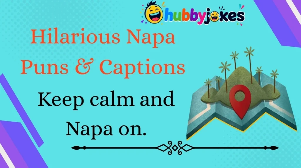 Hilarious Napa Puns & Captions