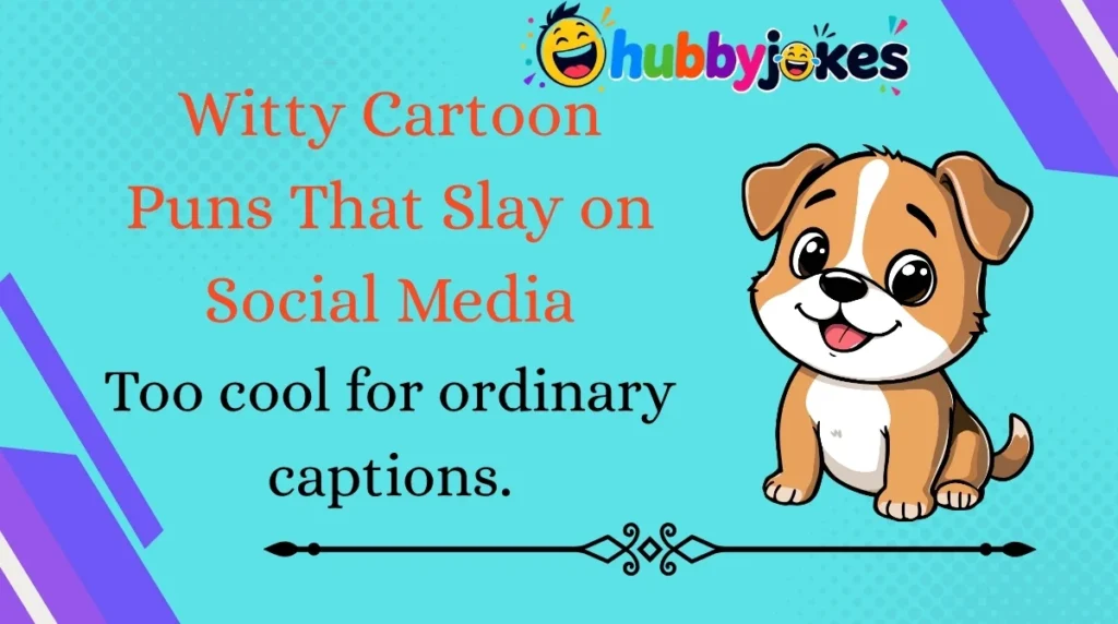 Witty Cartoon Puns That Slay on Social Media