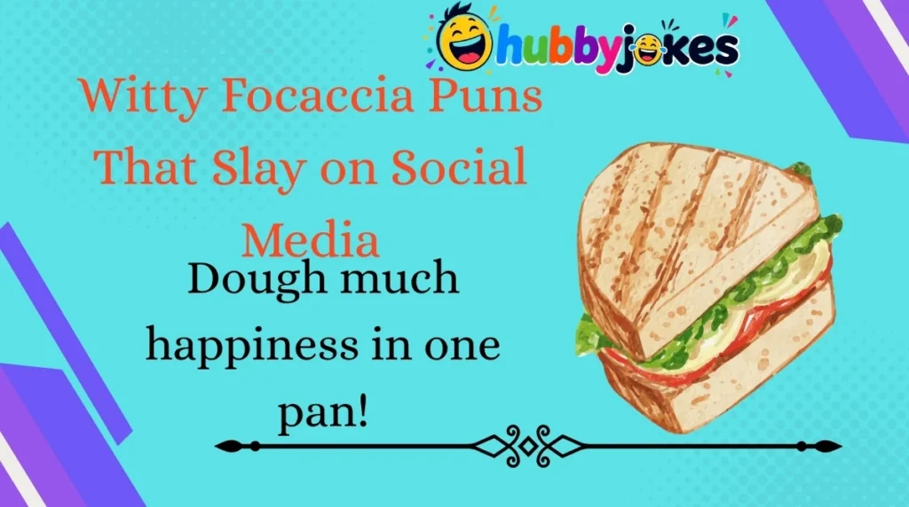 Witty Focaccia Puns That Slay on Social Media