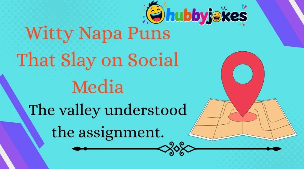 Witty Napa Puns That Slay on Social Media