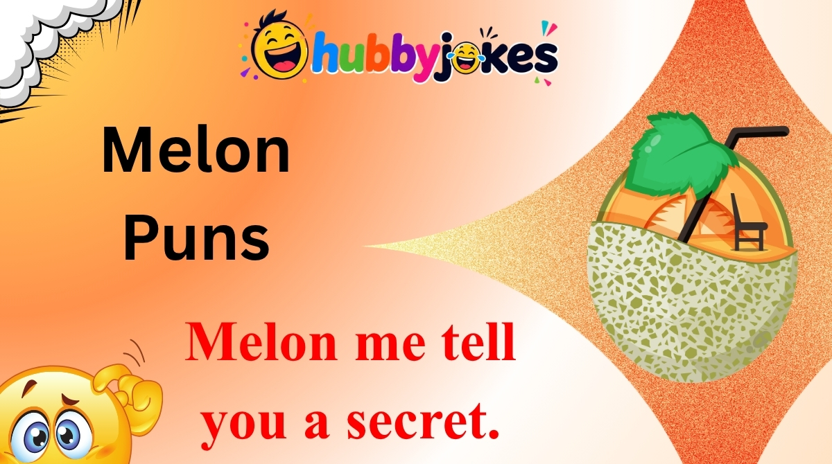 Melon Puns
