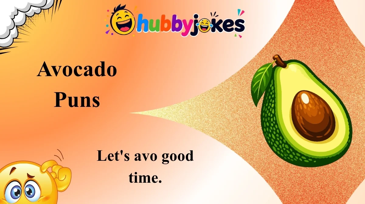Avocado Puns