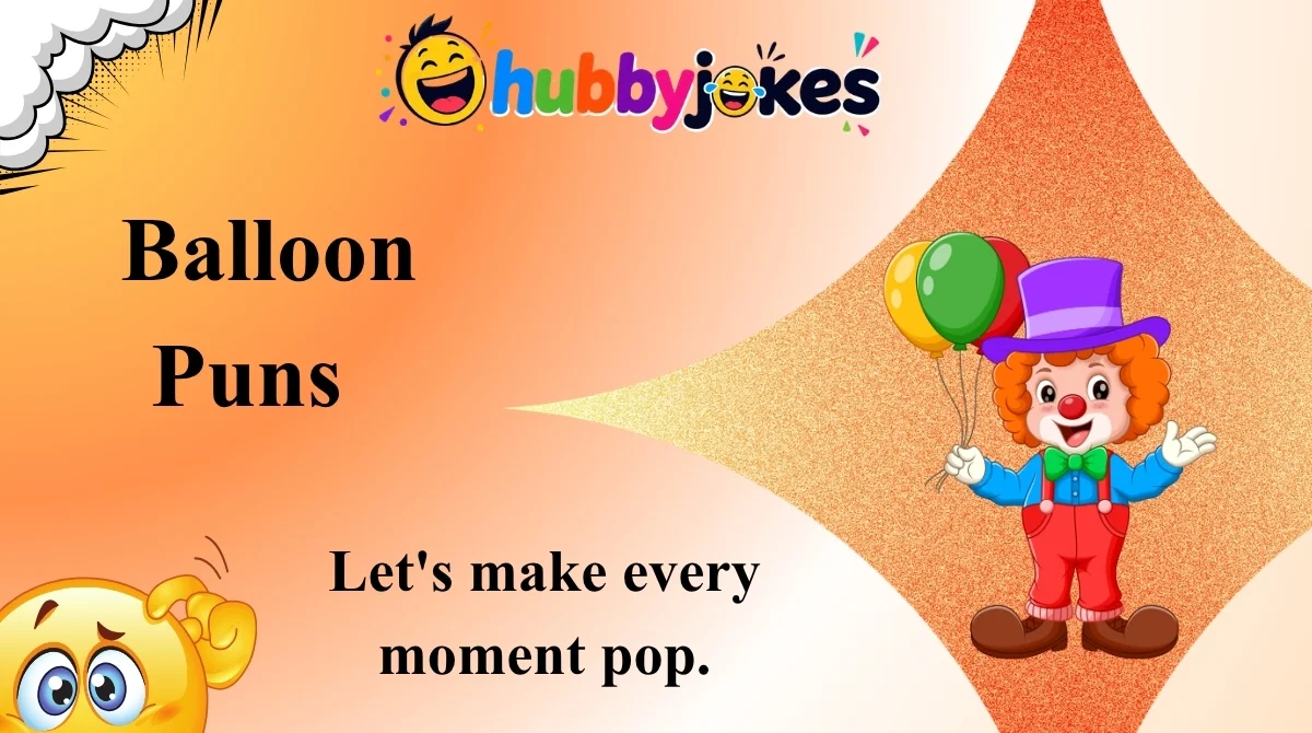 Balloon Puns