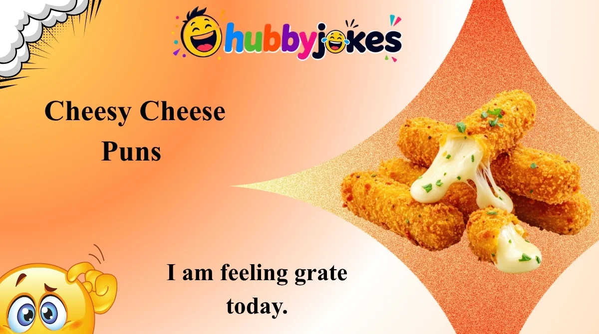 Cheesy Cheese Puns