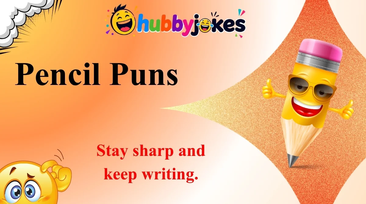 Pencil Puns