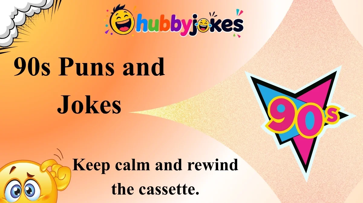 90s Puns and Jokes