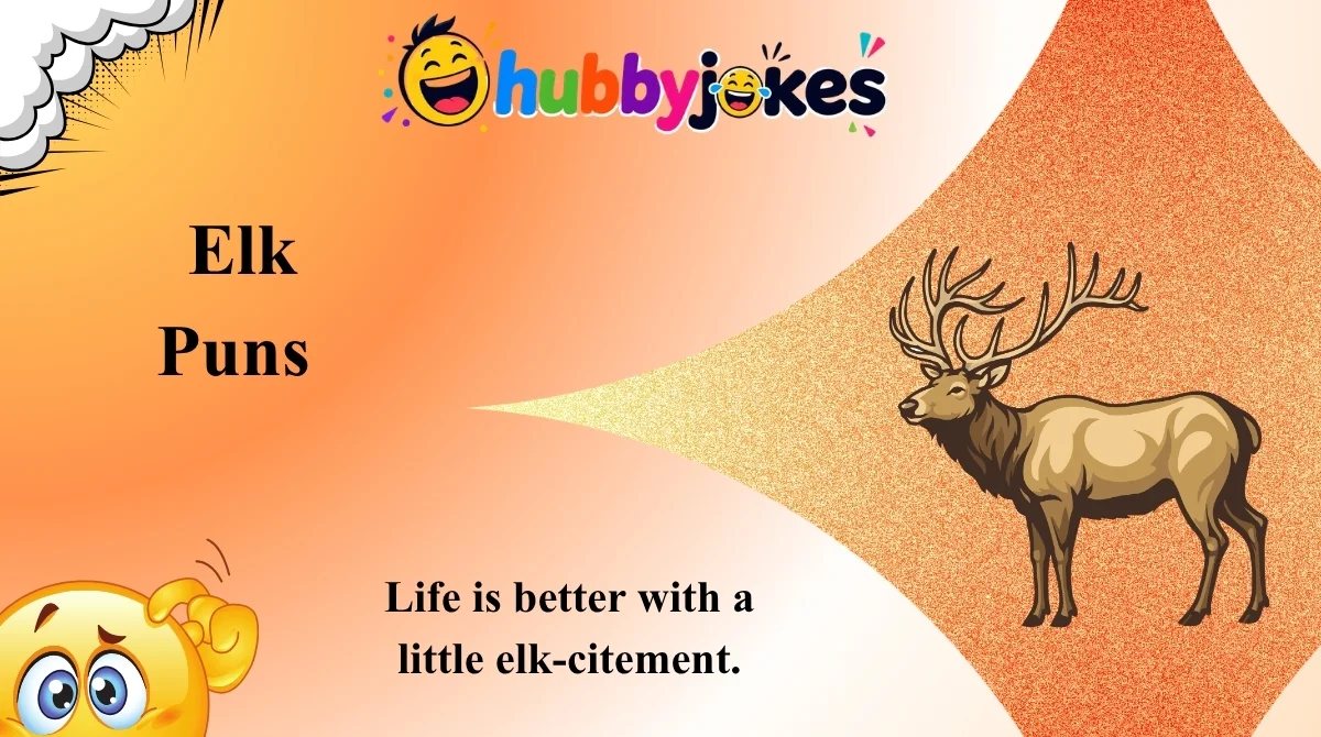 Elk Puns