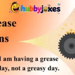 Grease Puns