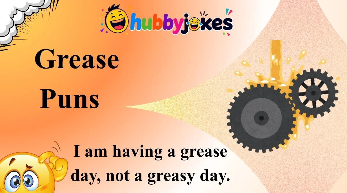 Grease Puns