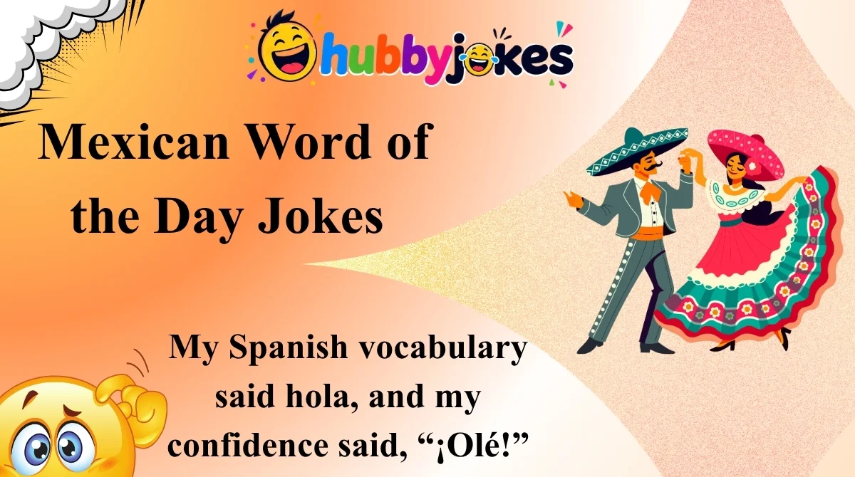 Mexican Word of the Day Jokes