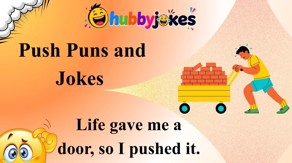 Push Puns and Jokes
