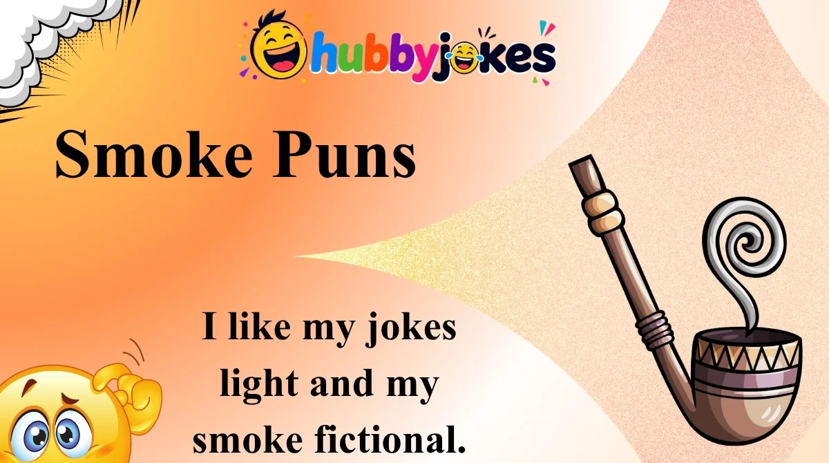Smoke Puns