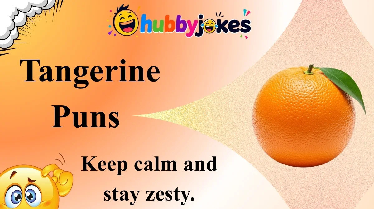 Tangerine Puns