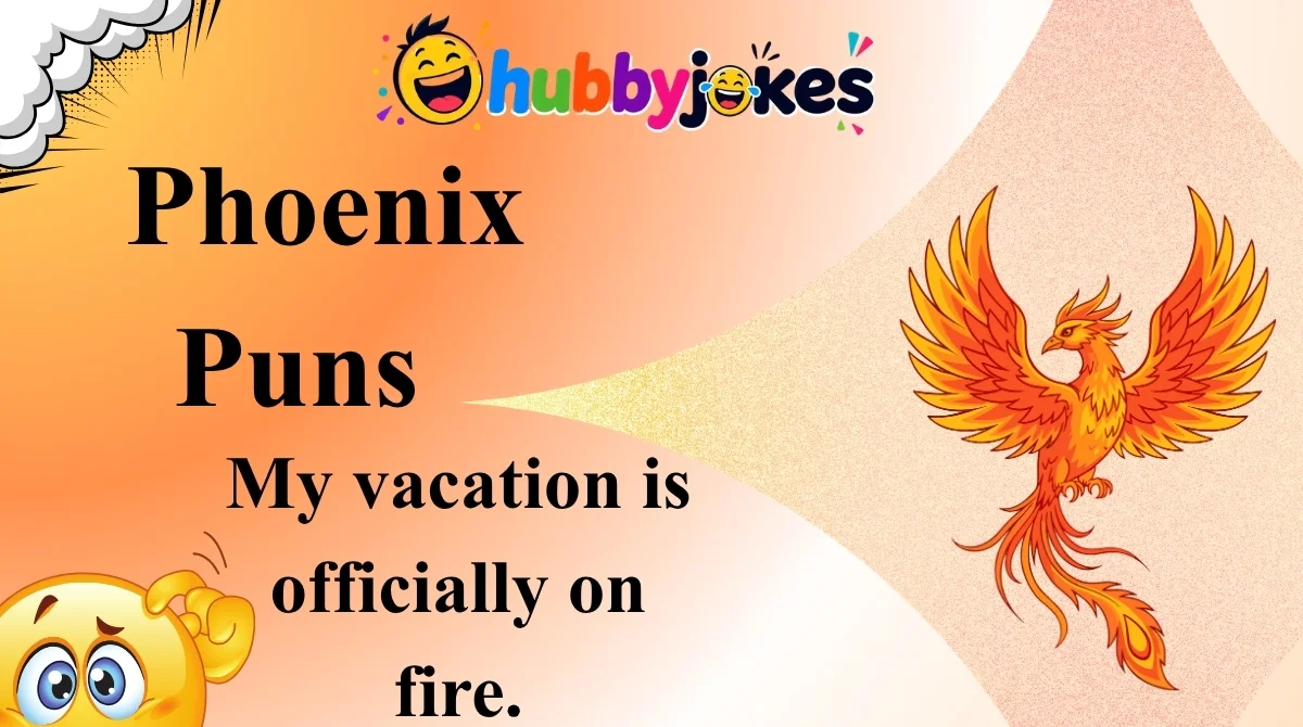 Phoenix Puns