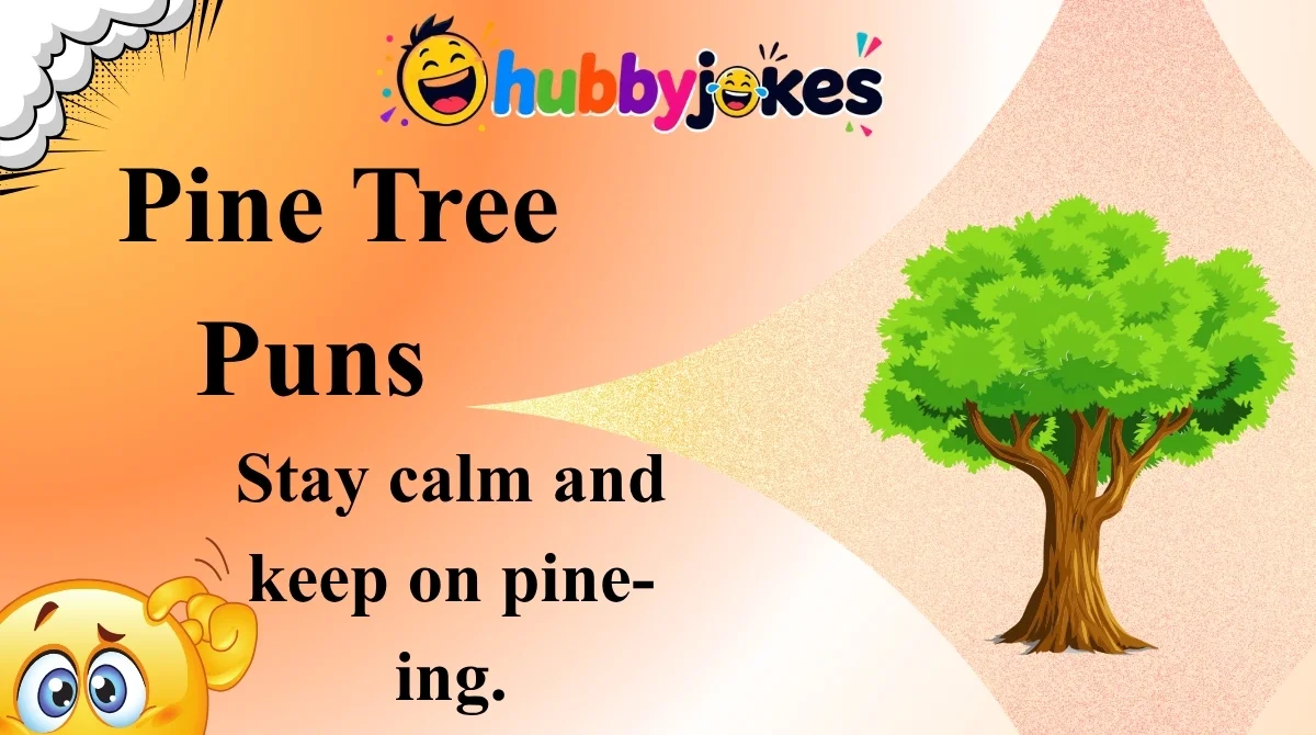 Pine Tree Puns